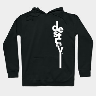 destroy Hoodie